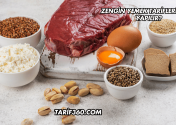 Zengin Yemek Tarifleri Nasıl Yapılır?