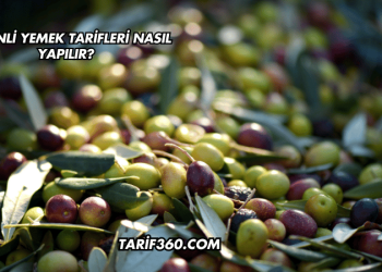 Zeytinli Yemek Tarifleri Nasıl Yapılır?