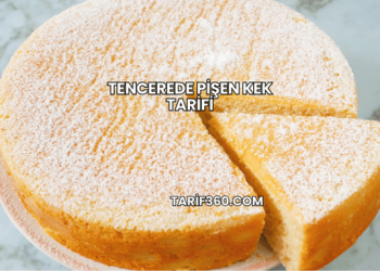 Tencerede Pişen Kek Tarifi