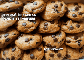 Tereyağı ile Yapılan Kurabiye Tarifleri