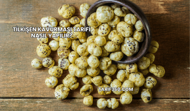 Tilkişen Kavurması Tarifi Nasıl Yapılır?