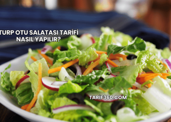Turp Otu Salatası Tarifi Nasıl Yapılır?