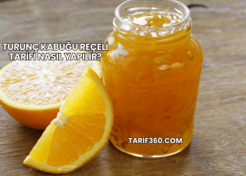 Turunç Kabuğu Reçeli Tarifi Nasıl Yapılır?