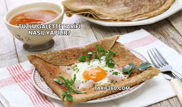 Tuzlu Galette Tarifi Nasıl Yapılır?