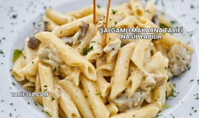 Şalgamlı Makarna Tarifi Nasıl Yapılır