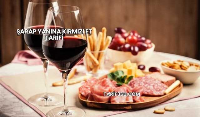 Şarap Yanına Kırmızı Et Tarifi