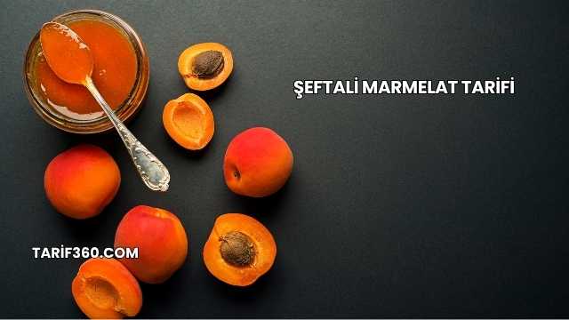 Şeftali Marmelat Tarifi