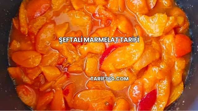 Şeftali Marmelat Tarifi