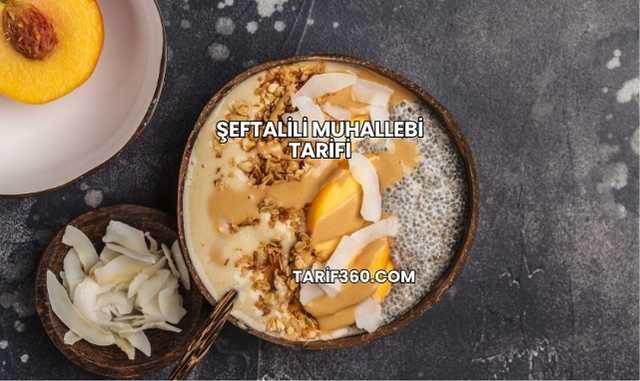 Şeftalili Muhallebi Tarifi