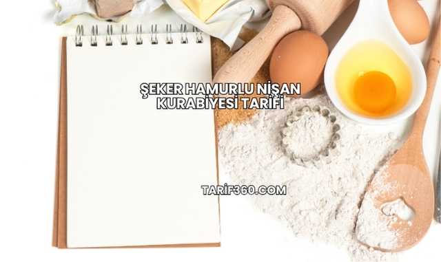 Şeker Hamurlu Nişan Kurabiyesi Tarifi