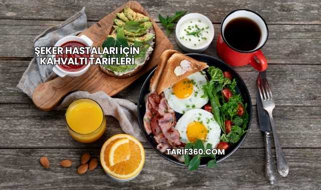 Şeker Hastaları İçin Kahvaltı Tarifleri