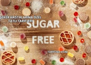 Şeker Hastalarına Özel Tatlı Tarifleri