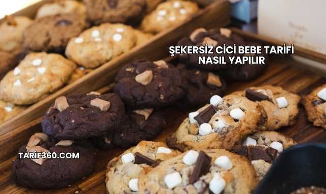 Şekersiz Cici Bebe Tarifi Nasıl Yapılır
