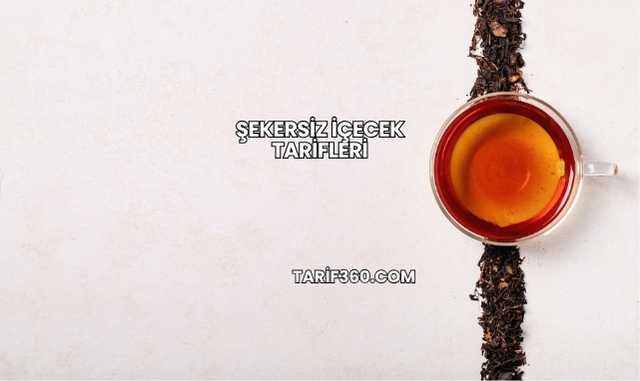 Şekersiz İçecek Tarifleri