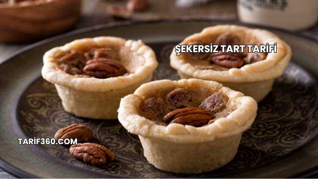 Şekersiz Tart Tarifi
