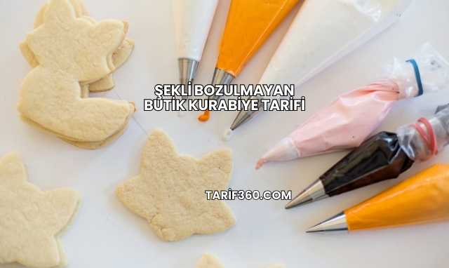 Şekli Bozulmayan Butik Kurabiye Tarifi