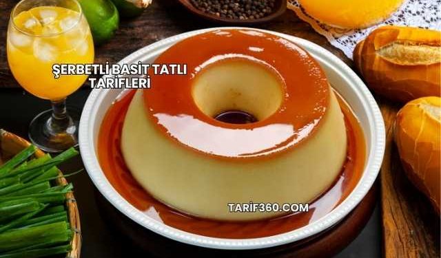 Şerbetli Basit Tatlı Tarifleri