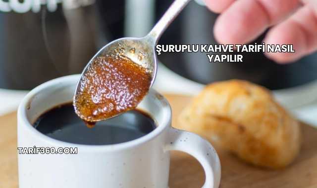Şuruplu Kahve Tarifi Nasıl Yapılır