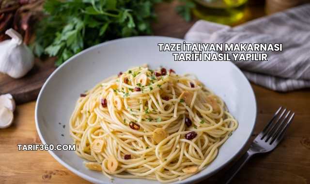 Taze İtalyan Makarnası Tarifi Nasıl Yapılır