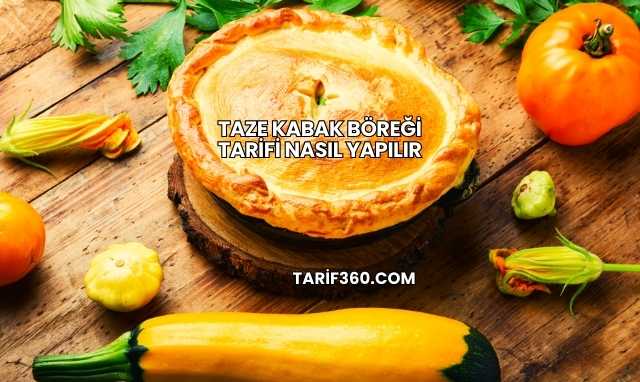 Taze Kabak Böreği Tarifi Nasıl Yapılır