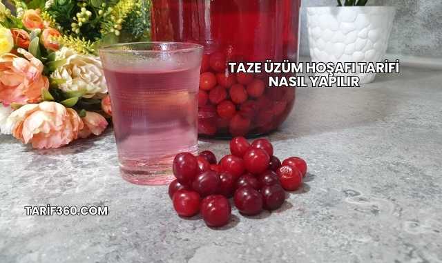 Taze Üzüm Hoşafı Tarifi Nasıl Yapılır