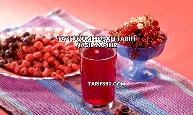 Taze Üzüm Hoşafı Tarifi Nasıl Yapılır