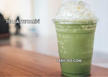 Tea Latte Tarifi