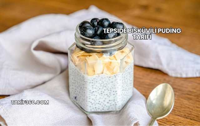 Tepside Bisküvili Puding Tarifi