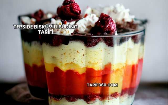 Tepside Bisküvili Puding Tarifi
