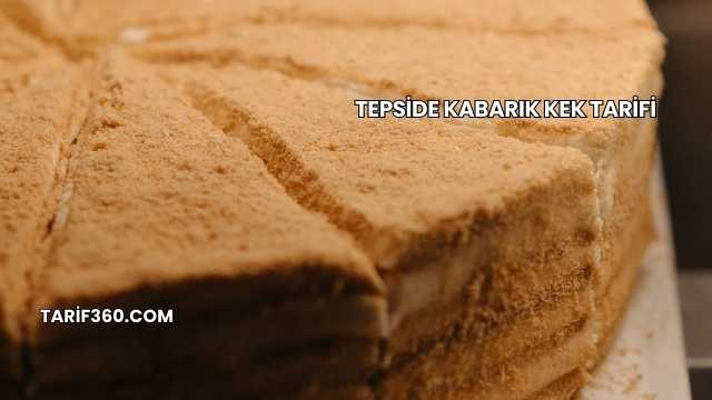 Tepside Kabarık Kek Tarifi