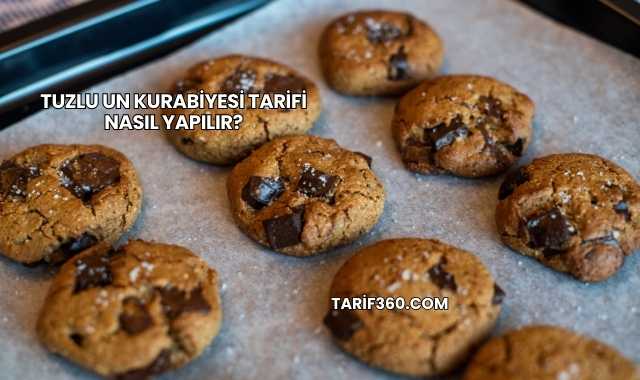 Tuzlu Un Kurabiyesi Tarifi Nasıl Yapılır?