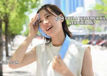 Çok Fazla Terlemek Kilo Verdirir mi?