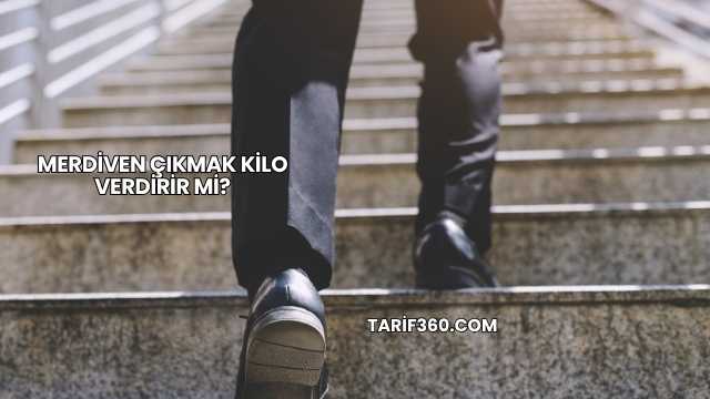 Merdiven Çıkmak Kilo Verdirir mi?