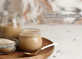 Tahin Kilo Verdirir mi?