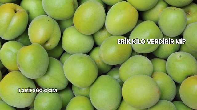 Erik Kilo Verdirir mi?