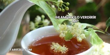 Ihlamur Kilo Verdirir mi?