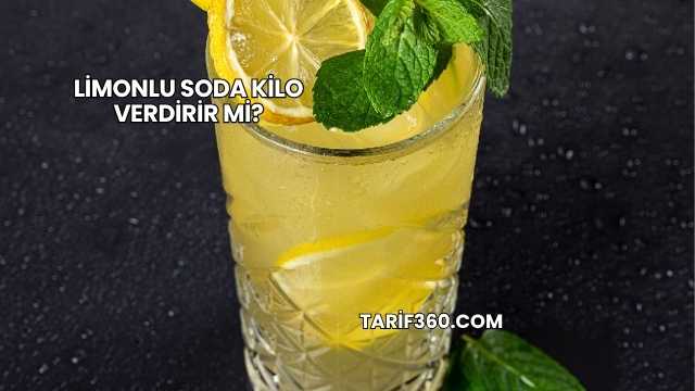 Limonlu Soda Kilo Verdirir mi?