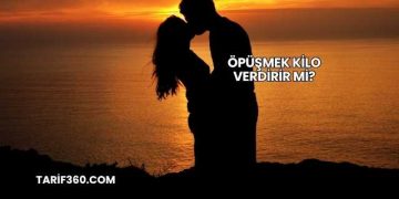 Öpüşmek Kilo Verdirir mi?