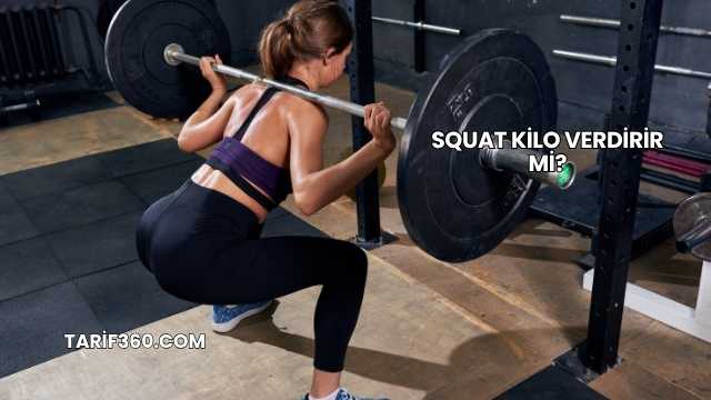 Squat Kilo Verdirir mi?