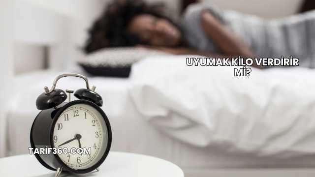 Uyumak Kilo Verdirir mi?