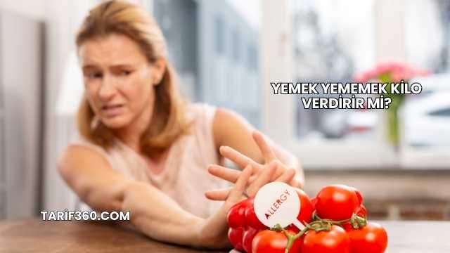 Yemek Yememek Kilo Verdirir mi?